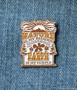 Accessories & Offerings^Christy Dawn Enamel Pin Nature Is My Religion